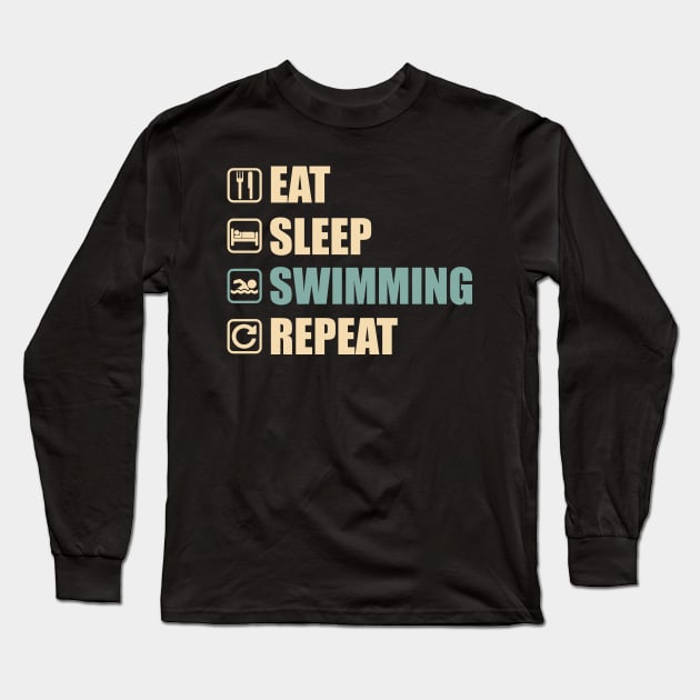 Eat Sleep Swimming Repeat - Funny Swimming Lovers Gift Long Sleeve T-Shirt by DnB